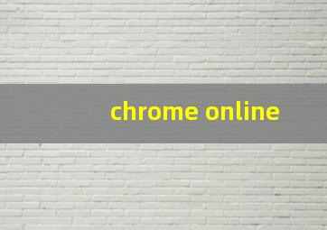 chrome online